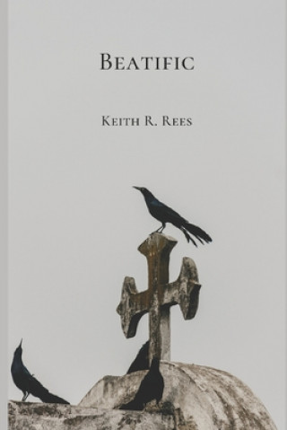 Knjiga Beatific Keith R. Rees