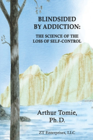 Könyv Blindsided by Addiction Arthur Tomie