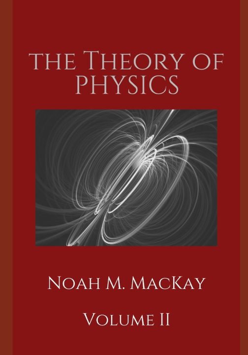 Knjiga Theory of Physics, Volume 2: Electromagnetism Noah M. MacKay