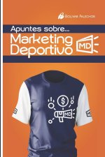 Könyv Apuntes sobre Marketing Deportivo Bolivar Palechor