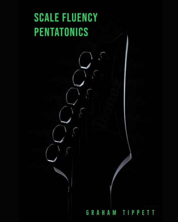Book Scale Fluency: Pentatonics Graham Tippett