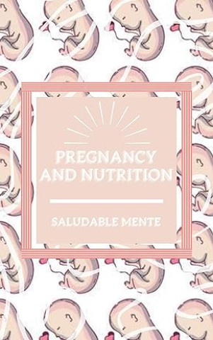 Carte Pregnancy and Nutrition: Conscious nutrition in pregnancy, stages and tips not to be missed! Mentes Libres