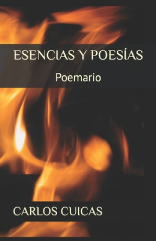 Kniha Esencias Y Poesías: Poemario Carlos Cuicas