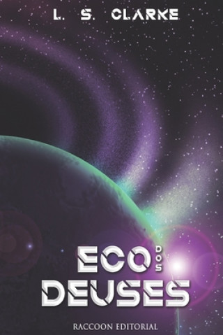 Livro Eco DOS Deuses L. S. Clarke