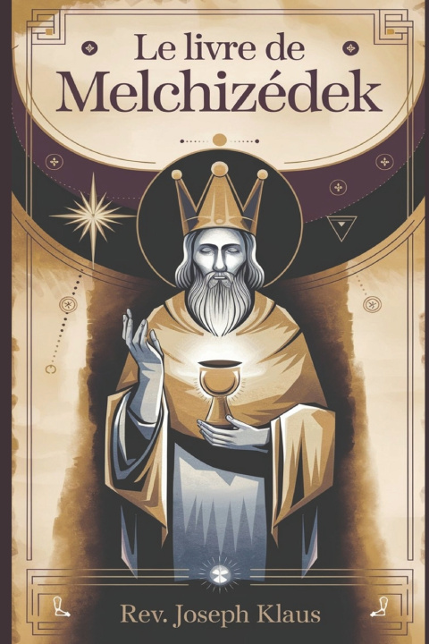 Book Le Livre de Melchizédek. Joseph Klaus