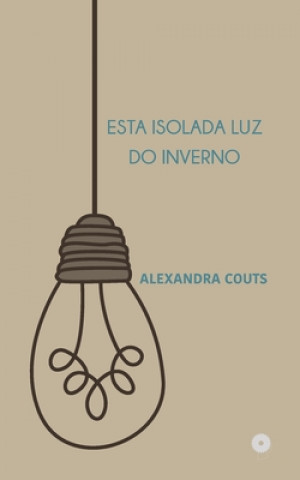 Knjiga Esta Isolada Luz do Inverno Alexandra Couts