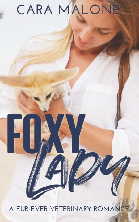 Libro Foxy Lady: A Fur-Ever Veterinary Romance Cara Malone