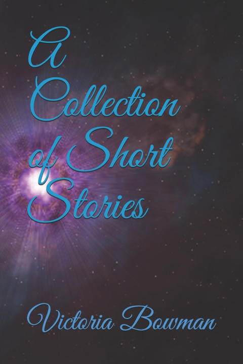 Buch A Collection of Short Stories Victoria Bowman