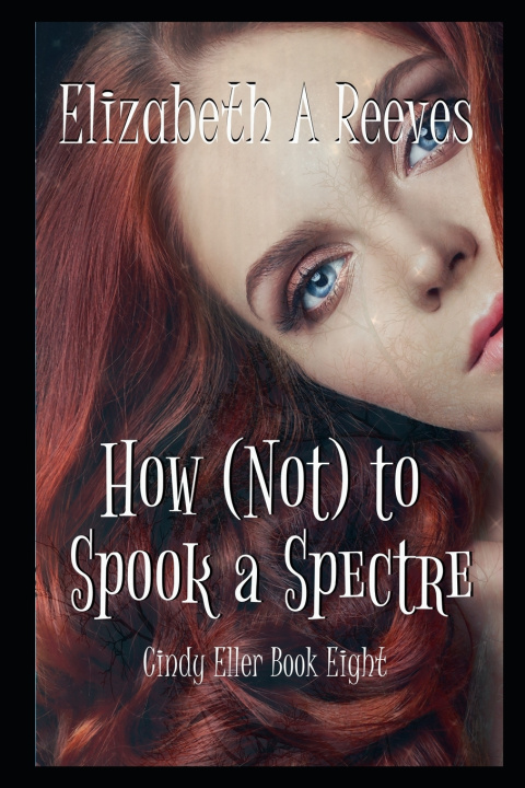 Książka How (Not) to Spook a Spectre Elizabeth A. Reeves