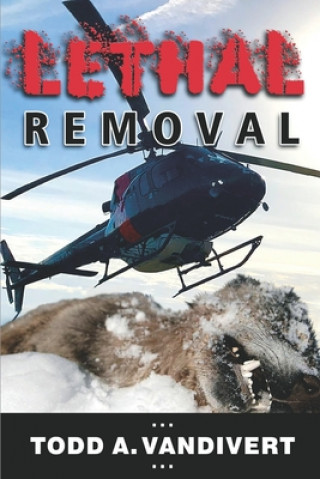 Knjiga Lethal Removal Todd a. Vandivert