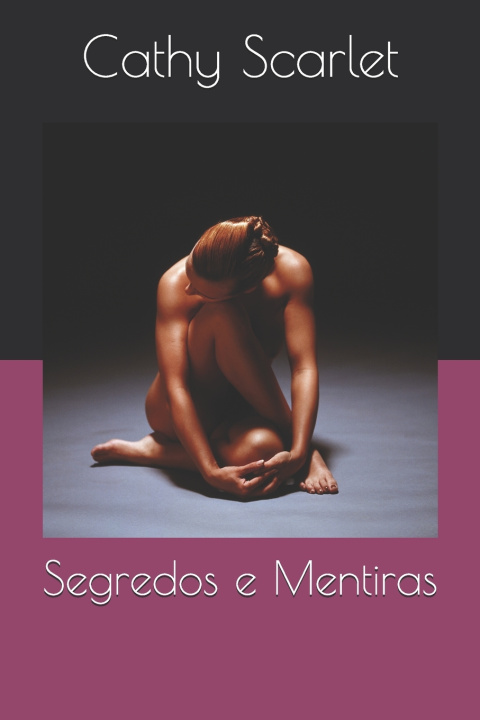 Kniha Segredos e Mentiras Cathy Scarlet