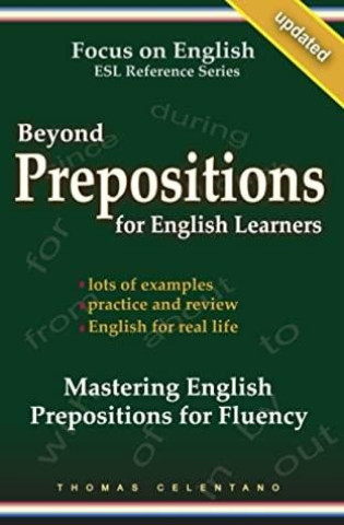 Könyv Beyond Prepositions for ESL Learners - Mastering English Prepositions for Fluency Thomas Celentano