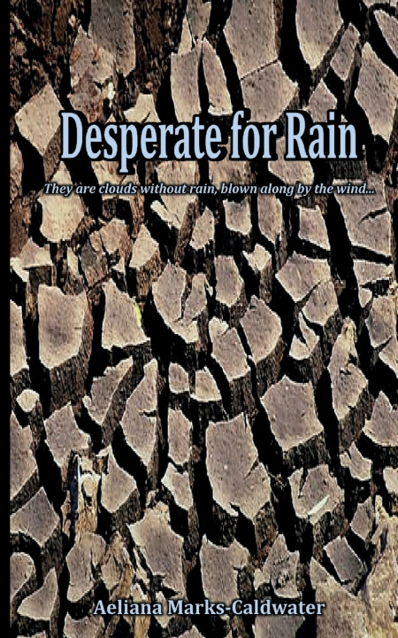 Knjiga Desperate for Rain Aeliana Marks-Caldwater