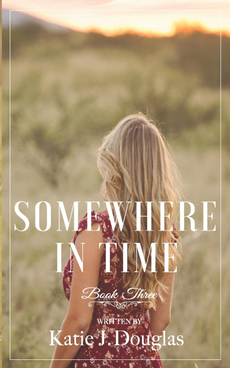 Knjiga Somewhere in Time Megan Hennessey