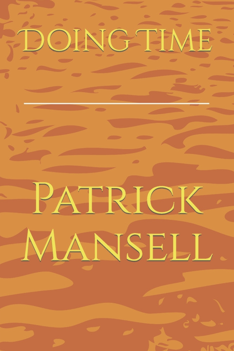 Knjiga Doing Time Patrick Mansell