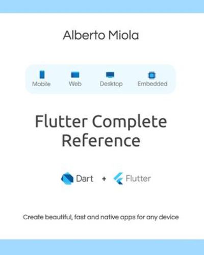 Kniha Flutter Complete Reference: Create beautiful, fast and native apps for any device Alberto Miola