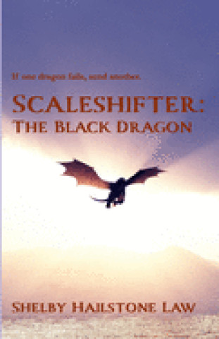 Książka Scaleshifter: The Black Dragon Shelby Hailstone Law