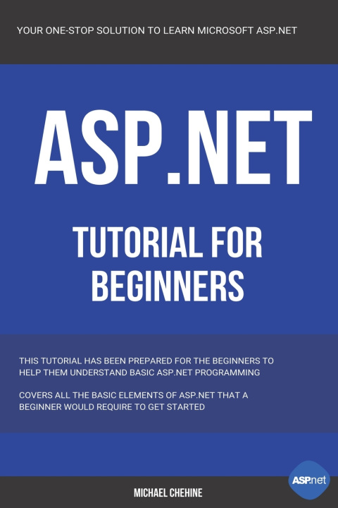 Knjiga ASP.NET: Microsoft ASP.NET Tutorial for Beginners Michael Chehine