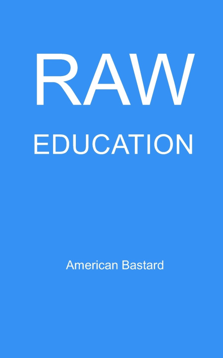 Knjiga Raw Education American Bastard