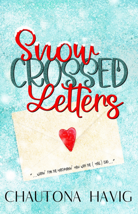 Knjiga Snow-Crossed Letters Chautona Havig