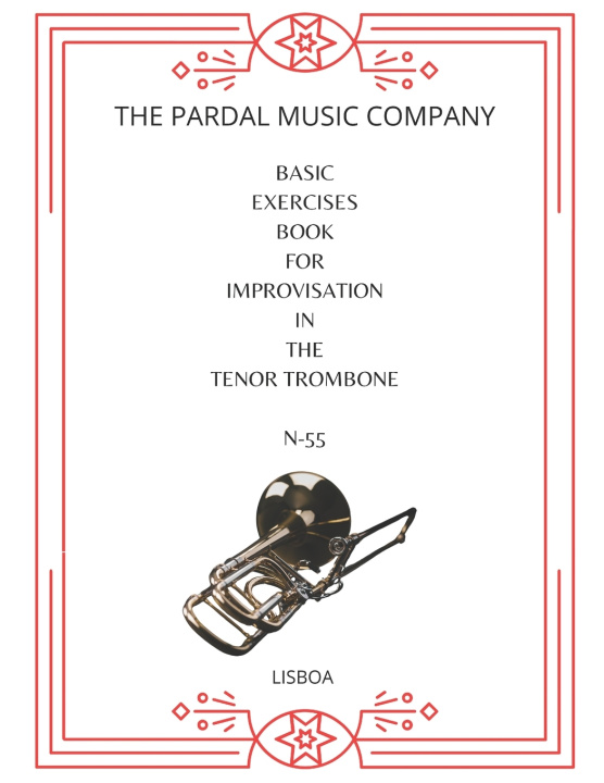 Книга Basic Exercices for Improvisation in Trombone N-55: Lisboa Jose Lopez Perez