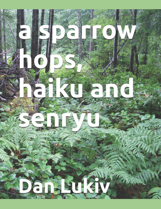Книга sparrow hops, haiku and senryu Dan Lukiv