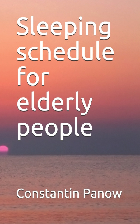 Livro Sleeping schedule for elderly people Constantin Panow