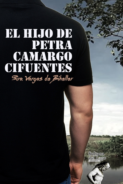 Knjiga El hijo de Petra Camargo Cifuentes Sultana del Lago Editores