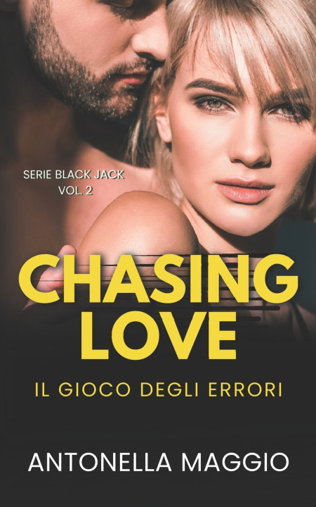 Kniha Chasing Love: Il gioco degli errori Antonella Maggio