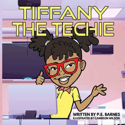 Knjiga Tiffany the Techie P. E. Barnes