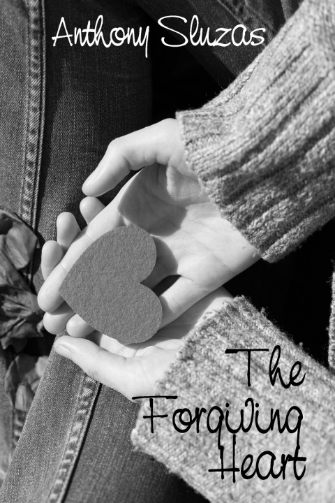 Kniha The Forgiving Heart Anthony Sluzas