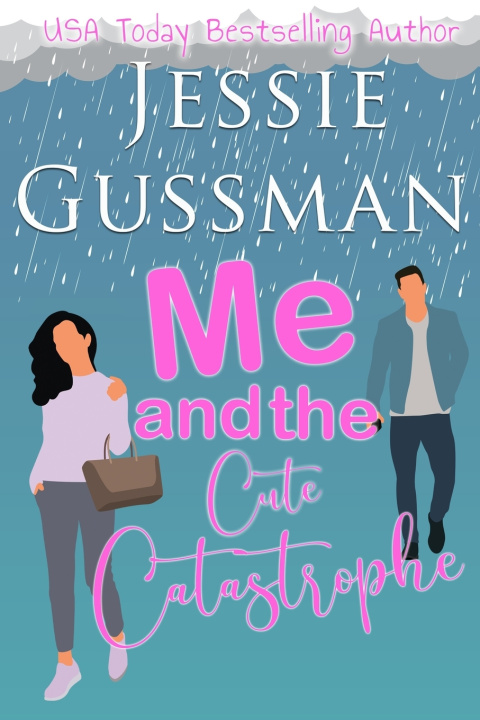 Книга Me and the Cute Catastrophe Jessie Gussman