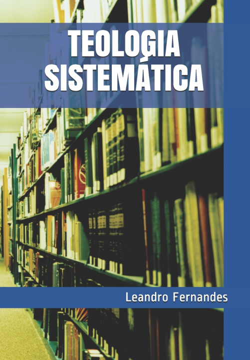 Boek Teologia Sistematica Leandro José Fernandes