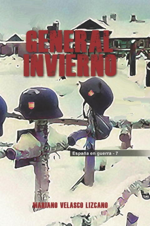 Книга General Invierno Mariano Velasco Lizcano