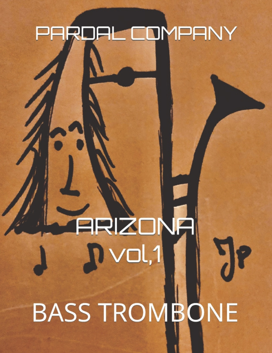 Knjiga ARIZONA Vol.1: Bass Trombone Jose Pardal Merza