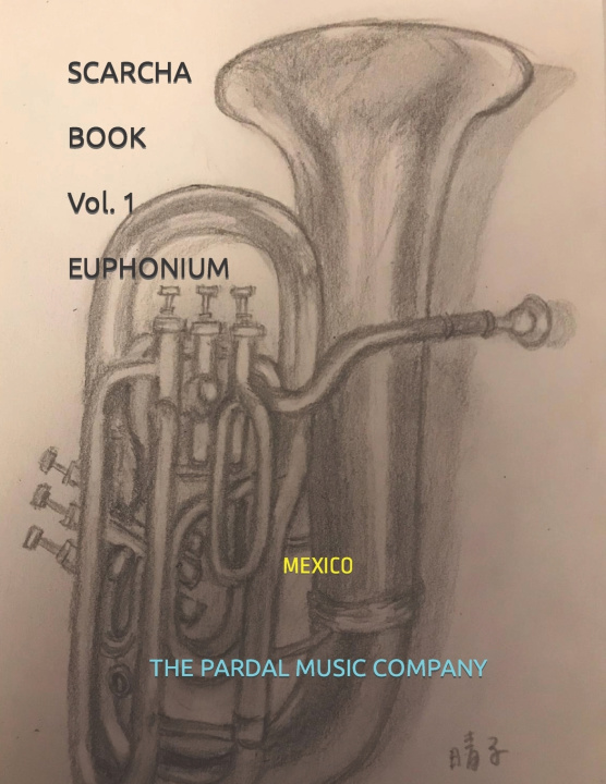 Βιβλίο SCARCHA BOOK Vol. 1 EUPHONIUM: Mexico Jose Pardal Merza
