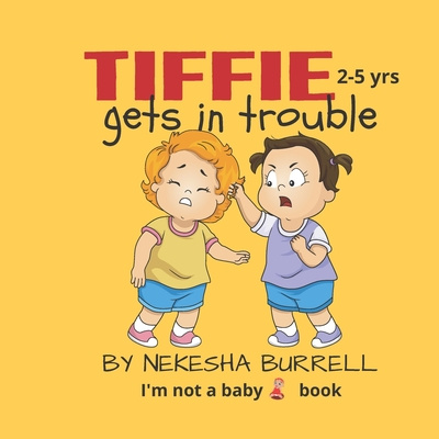 Knjiga Tiffie Gets In Trouble Nekesha Burrell