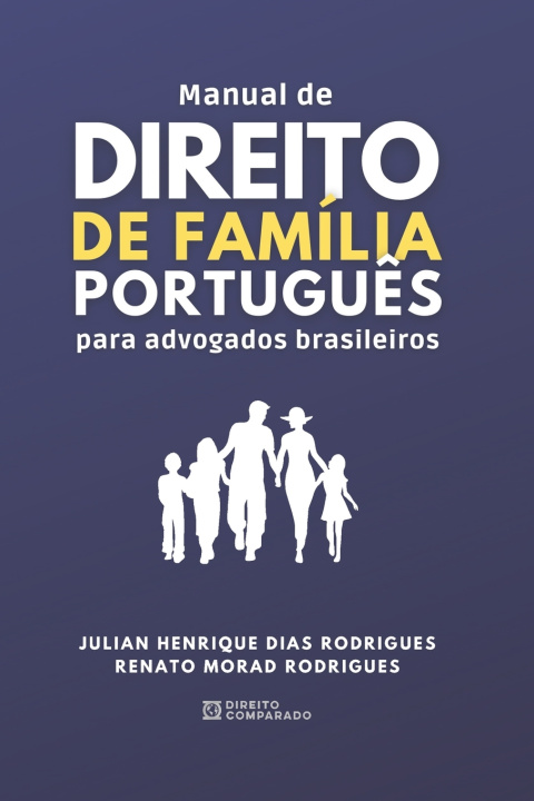 Книга Manual de Direito de Família Portugu?s para Advogados Brasileiros Renato Morad Rodrigues