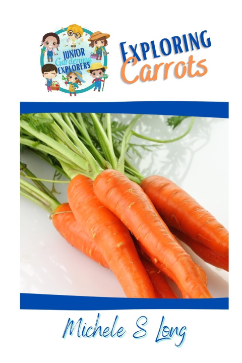 Knjiga Exploring Carrots Renee A. Miller