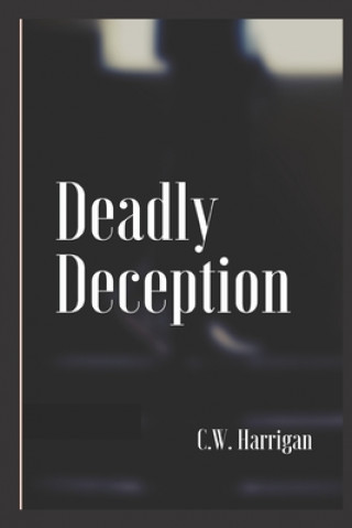 Buch Deadly Deception C. W. Harrigan