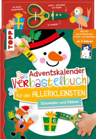 Könyv Das Adventskalender-Verbastelbuch für die Allerkleinsten. Schneiden und Kleben. Schneemann. Mit Schere 