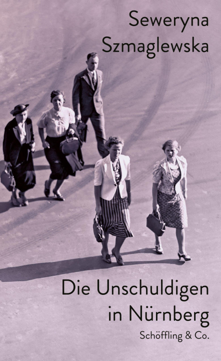 Kniha Die Unschuldigen in Nürnberg Marta Kijowska