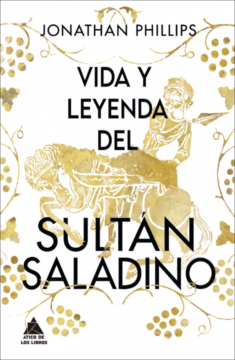 Kniha Vida y leyenda del sultán Saladino JONATHAN PHILLIPS