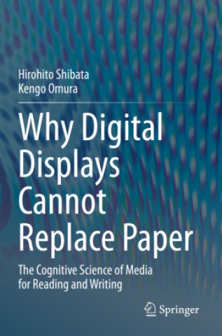 Könyv Why Digital Displays Cannot Replace Paper Hirohito Shibata