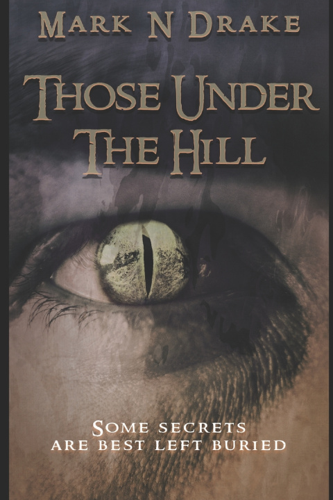 Knjiga Those Under The Hill Mark N. Drake