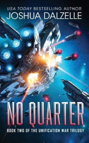 Książka No Quarter (Unification War Trilogy, Book 2) Joshua Dalzelle