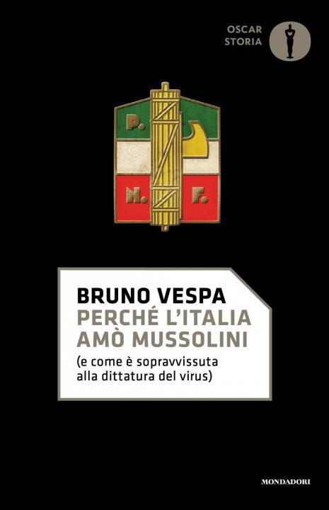 Книга Perché l'Italia amò Mussolini (e come è sopravvissuta alla dittatura del virus) Bruno Vespa