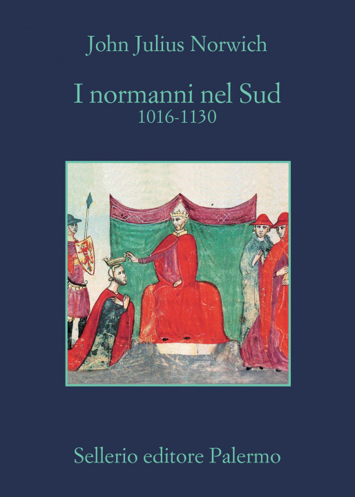 Kniha Normanni nel Sud. 1016-1130 John Julius Norwich