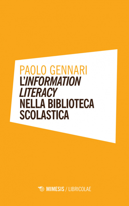 Kniha information literacy nella biblioteca scolastica Paolo Gennari