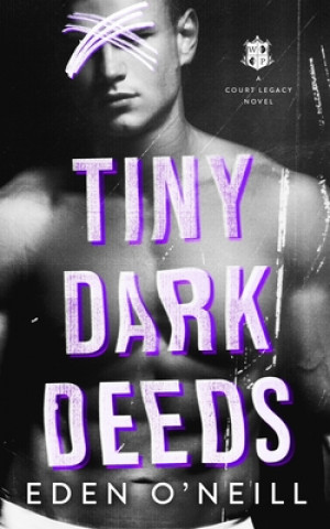 Kniha Tiny Dark Deeds Eden O'Neill